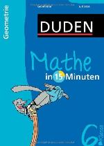 Duden, Mathe in 15 Minuten [...] Geometrie Kl. 6. / [Red. Leitung: Annika Renker]