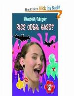 Biss Oder Kuss?