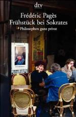 Frühstück bei Sokrates : Philosophen ganz privat