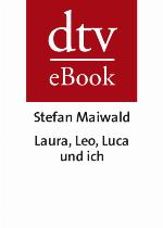 Laura, Leo, Luca Und Ich