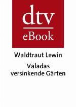 Valadas versinkende Gärten