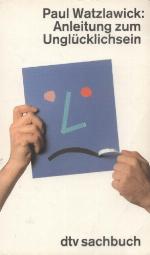Anleitung zum Unglücklichsein