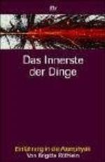 Das Innerste Der Dinge. Einführung In Die Atomphysik