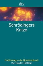 Schrödingers Katze. Einführung In Die Quantenphysik