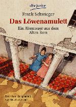 Das Löwenamulett Ein Abenteuer aus dem Alten Rom
