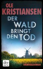 Der Wald bringt den Tod: Thriller.