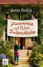 Zusammen ist kein Zuckerschlecken: Roman.