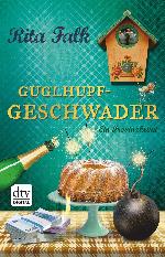 Guglhupfgeschwader Der zehnte Fall für den Eberhofer Ein Provinzkrimi