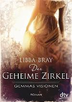 Der geheime Zirkel I Gemmas Visionen: Roman
