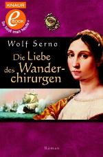Die Liebe des Wanderchirurgen Roman