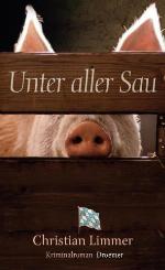 Unter aller Sau Kriminalroman