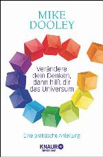 Verändere dein Denken, dann hilft dir das Universum