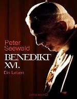Benedikt XVI. Ein Leben