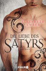 Die Liebe des Satyrs Roman