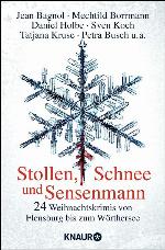 Stollen, Schnee und Sensenmann