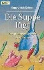 Die Suppe Lügt. Die Schöne Neue Welt Des Essens