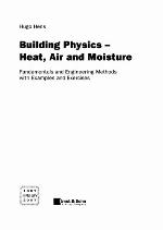 Building Physics - Heat, Air and Moisture