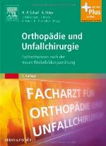 Orthopädie und Unfallchirurgie Facharztwissen nach der neuen Weiterbildungsordnung