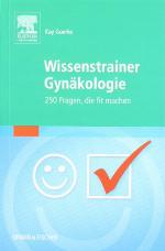 Wissenstrainer Gynäkologie : 250 Fragen, die fit machen