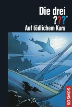 Die drei ???, Auf tödlichem Kurs