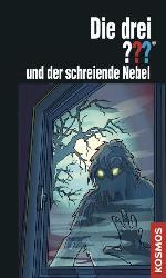 Die drei ??? und der schreiende Nebel