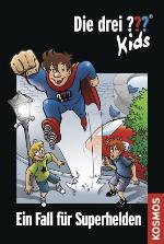 Die drei ??? Kids, 45, Ein Fall für Superhelden (drei Fragezeichen Kids)
