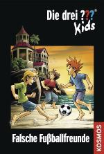 Die drei ??? Kids, 47, Falsche Fußballfreunde (drei Fragezeichen Kids)