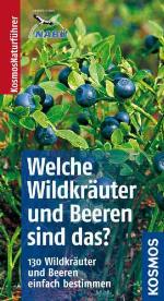 Welche Wildkräuter und Beeren sind das?