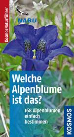 Welche Alpenblume ist das? 168 Alpenblumen einfach bestimmen