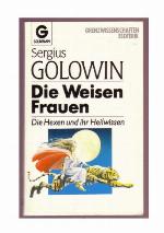 Die weisen Frauen : die Hexen und ihr Heilwissen.