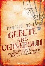 Gebete ans Universum wie wir Hilfe für die wirklich wichtigen Dinge im Leben erhalten