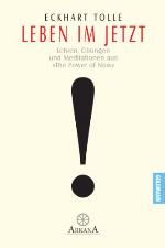 Leben im Jetzt. Lehren, Übungen und Meditationen.