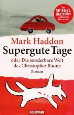 Supergute Tage oder Die sonderbare Welt des Christopher Boone