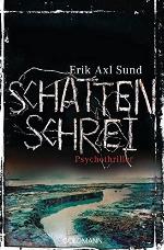 Schattenschrei: Psychothriller - Band 3 der Victoria-Bergman-Trilogie