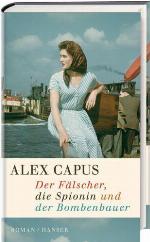 Der Fälscher, die Spionin und der Bombenbauer : Roman