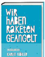 Wir haben Raketen geangelt Erzählungen
