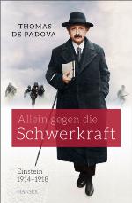 Einstein 1914-1918 : Allein gegen die Schwerkraft