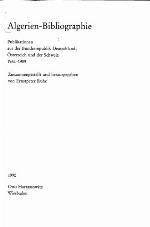 Algerien-Bibliographie Publikationen aus der Bundesrepublik Deutschland, Österreich und der Schweiz 1962 - 1989