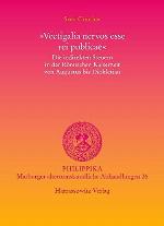 Vectigalia Nervos Esse Rei Publicae