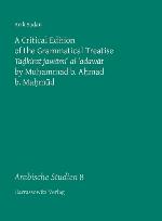 A Critical Edition of the Grammatical Treatise Tadkirat Jawami' Al-'Adawat by Muhammad B. Ahmad B. Mahmud