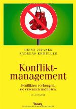 Konfliktmanagement [Konflikten vorbeugen, sie erkennen und lösen]