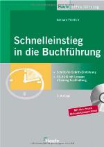 Schnelleinstieg in die Buchführung [Schritt-für-Schritt-Einführung ; CD-ROM mit Lexware eTraining buchhaltung ; mit den neuen Mehrwertsteuersätzen]
