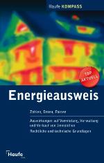Energieausweis Zahlen, Daten, Fakten ; Auswirkungen auf Vermietung, Verwaltung und Verkauf von Immobilien ; rechtliche und technische Grundlagen ; [neue Regelungen für gewerbliche, öffentliche und private Immobilien ; aktuell mit EnEV 2009]