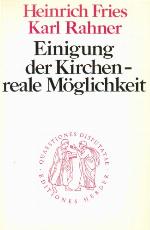 Einigung der Kirchen - reale Möglichkeit : Mit einer Bilanz "Zustimmung und Kritik"