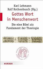 Gottes Wort in Menschenwort : Die eine Bibel als Fundament der Theologie