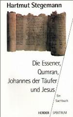 Die Essener, Qumran, Johannes der Täufer und Jesus