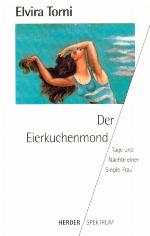 Der Eierkuchenmond Tage und Nächte einer Single-Frau
