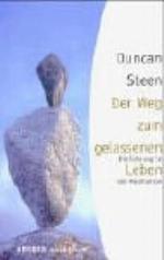 Der Weg Zum Gelassenen Leben. Einführung In Die Meditation