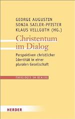 Christentum im Dialog : Perspektiven christlicher Identität in einer pluralen Gesellschaft