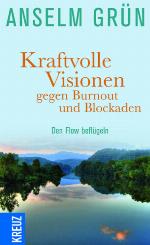 Kraftvolle Visionen gegen Burnout und Blockaden den Flow beflügeln